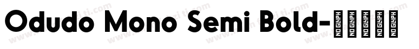 Odudo Mono Semi Bold字体转换